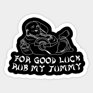 For Good Luck Rub My Tummy, Funny Buddha, Adulting, Sarcasm, Funny Gifts 2023, 2024, Birthday, Christmas Sticker